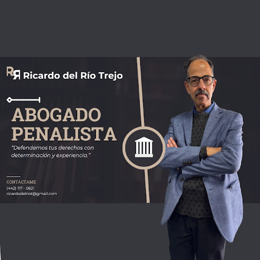 Abogado Penalista en Querétaro Ricardo del Río Trejo