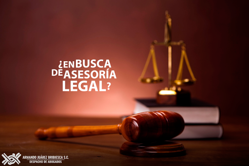 ARMANDO JUÁREZ BRIBIESCA S.C. I DESPACHO DE ABOGADOS